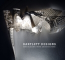 Bartlett Designs : Speculating with Architecture - Book