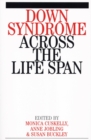 Down Syndrome Across the Life Span - Monica Cuskelly