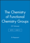 The Chemistry of Functional Chemistry Groups, Sets 1 and 2 (10 Volumes) - Book