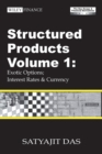 Structured Products Volume 1 : Exotic Options; Interest Rates and Currency (The Das Swaps and Financial Derivatives Library) - Book
