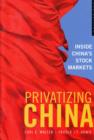 Privatizing China : Inside China's Stock Markets - Book