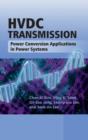 HVDC Transmission : Power Conversion Applications in Power Systems - eBook