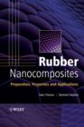 Rubber Nanocomposites : Preparation, Properties, and Applications - eBook