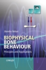 Biophysical Bone Behaviour : Principles and Applications - Book