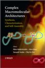Complex Macromolecular Architectures : Synthesis, Characterization, and Self-Assembly - eBook