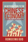 An Introduction to the Chinese Economy : The Driving Forces Behind Modern Day China - eBook