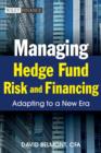 Managing Hedge Fund Risk and Financing : Adapting to a New Era - eBook