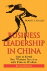 Business Leadership in China : How to Blend Best Western Practices with Chinese Wisdom - eBook