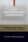 High Performance Companies : Successful Strategies from the World's Top Achievers - Book