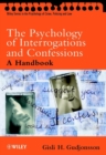 The Psychology of Interrogations and Confessions : A Handbook - Book