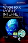 The Wireless Mobile Internet : Architectures, Protocols and Services - Book