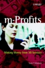 m-Profits : Making Money from 3G Services - Book