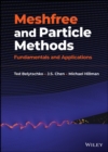 Meshfree and Particle Methods : Fundamentals and Applications - Book