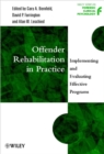 Offender Rehabilitation in Practice : Implementing and Evaluating Effective Programs - eBook