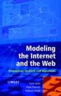 Modeling the Internet and the Web : Probabilistic Methods and Algorithms - Book