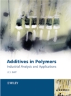 Additives in Polymers : Industrial Analysis and Applications - Book