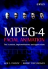 MPEG-4 Facial Animation : The Standard, Implementation and Applications - Igor S. Pandzic