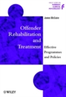 Offender Rehabilitation and Treatment : Effective Programmes and Policies to Reduce Re-offending - eBook