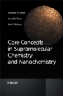 Core Concepts in Supramolecular Chemistry and Nanochemistry - Book