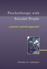 Psychotherapy with Suicidal People : A Person-centred Approach - Book