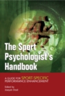 The Sport Psychologist's Handbook : A Guide for Sport-Specific Performance Enhancement - Book