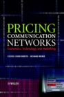 Pricing Communication Networks : Economics, Technology and Modelling - eBook