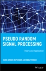 Pseudo Random Signal Processing : Theory and Application - Book