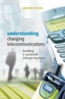 Understanding Changing Telecommunications : Building a Successful Telecom Business - Book