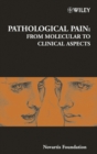 Pathological Pain : From Molecular to Clinical Aspects - Book