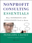 Nonprofit Consulting Essentials : What Nonprofits and Consultants Need to Know - eBook