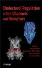 Cholesterol Regulation of Ion Channels and Receptors - Book