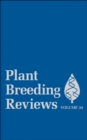 Plant Breeding Reviews, Volume 34 - Book