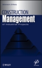 Construction Management for Industrial Projects : A Modular Guide for Project Managers - Book