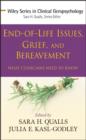 End-of-Life Issues, Grief, and Bereavement : What Clinicians Need to Know - eBook