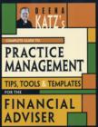 Deena Katz's Complete Guide to Practice Management : Tips, Tools, and Templates for the Financial Adviser - eBook