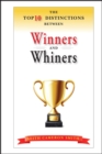 The Top 10 Distinctions Between Winners and Whiners - Book
