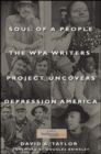 Soul of a People : The WPA Writers' Project Uncovers Depression America - eBook