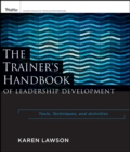 The Trainer's Handbook of Leadership Development : Tools, Techniques, and Activities - Book