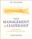 From Management to Leadership : Strategies for Transforming Health - Book