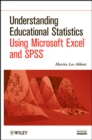 Understanding Educational Statistics Using Microsoft Excel and SPSS - Book