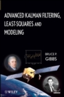 Advanced Kalman Filtering, Least-Squares and Modeling : A Practical Handbook - eBook