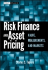 Risk Finance and Asset Pricing : Value, Measurements, and Markets - eBook