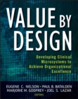 Value by Design : Developing Clinical Microsystems to Achieve Organizational Excellence - eBook