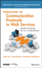 Verification of Communication Protocols in Web Services : Model-Checking Service Compositions - Book