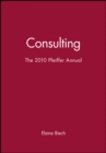 The 2010 Pfeiffer Annual : Consulting - Book