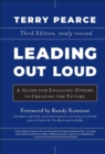 Leading Out Loud : A Guide for Engaging Others in Creating the Future - Book