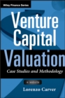 Venture Capital Valuation, + Website : Case Studies and Methodology - Book