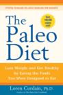 The Paleo Diet Revised : Lose Weight and Get Healthy by Eating the Foods You Were Designed to Eat - Book
