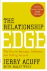 The Relationship Edge : The Key to Strategic Influence and Selling Success - Book