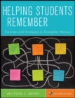 Helping Students Remember, Includes CD-ROM : Exercises and Strategies to Strengthen Memory - Book